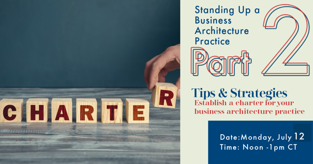 Learn how to stand up a business architecture practice within an organization.